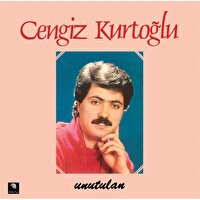 Cengiz Kurtoğlu - Unutulan Plak
