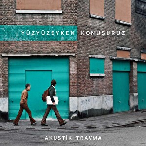 Yüz Yüzeyken Konuşuruz - Akustik Travma (Siyah LP) Plak