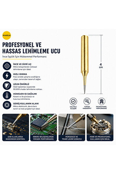 Piyatech İnce Sivri Uçlu Havya Ucu 4 CM Hassas Lehimleme Ucu