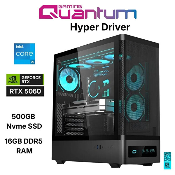 Quantum Raxius Driver Hyper i5-14400F 16GB 500SSD RTX5060 W11P Gaming Masaüstü Bilgisayar