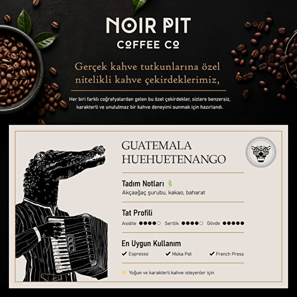 Noir Pit Coffee Co. Guatemala 1000 G Çekirdek Kahve