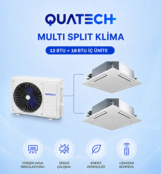 Quatech Multi Split Klima 12.000 + 18.000 Btu/h 1 Dış Ünite 36000 Btu/h A++ Enerji Sınıfı Kaset Tipi Inverter Klima