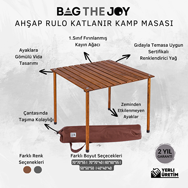 Bag The Joy 70x70x55 CM Ahşap Katlanır Rulo Kahverengi Kamp ve Piknik Masası