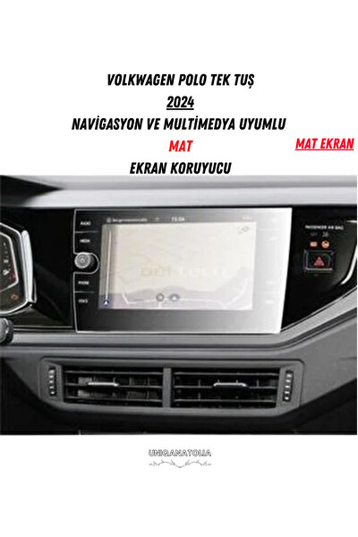 Uniqanatolia Polo Tek Tuş 2024 Navigasyon ve Multimedya Mat Ekran Koruyucu