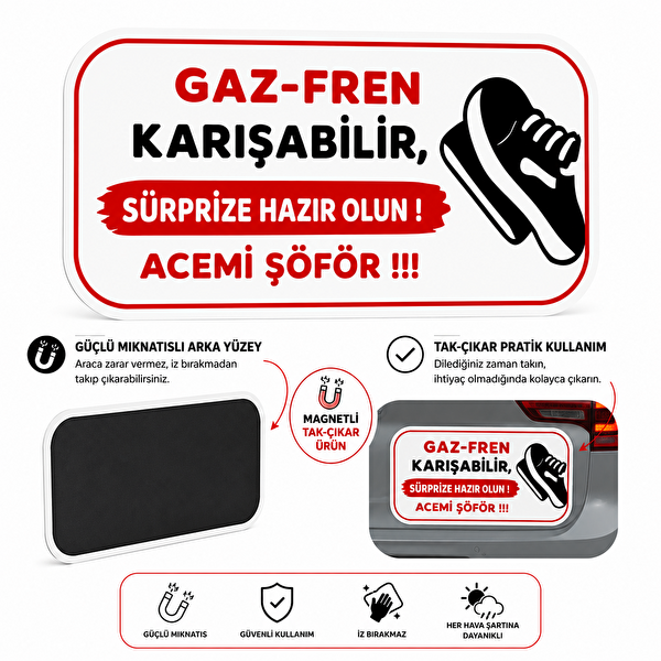 Mega Oto Market Acemi Sürücü Magneti Tak Çıkar Manyetik Araba Bagaj Uyarı Levhası -Gaz Fren Karışabilir