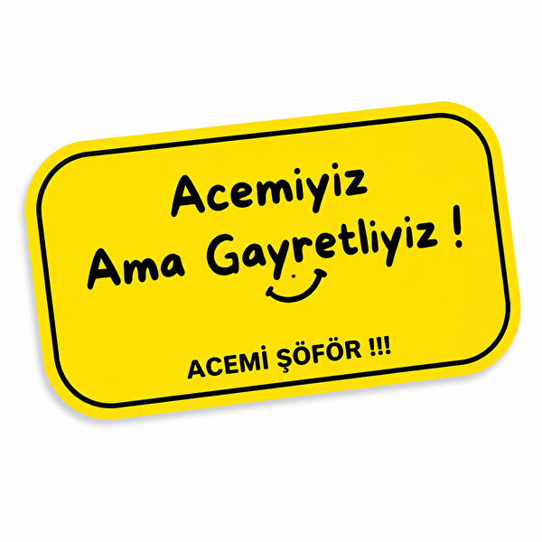 Mega Oto Market Acemi Sürücü Magneti Tak Çıkar Manyetik Araba Bagaj Uyarı Levhası - Acemiyiz Ama Gayretliyiz