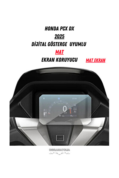 Uniqanatolia Honda Pcx DX 2025 Dijital Gösterge Uyumlu Mat Ekran Koruyucu