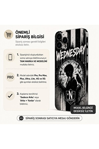 Piyatech Wednesday Tüm Telefon Modellerine Uyumlu Kaplama Sipariş Sonrası Marka ve Modelinizi İletiniz