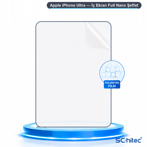 ScHitec Apple iPhone Ultra Uyumlu İç Ekran Full Şeffaf Nano Hidrojel Ekran Koruyucu