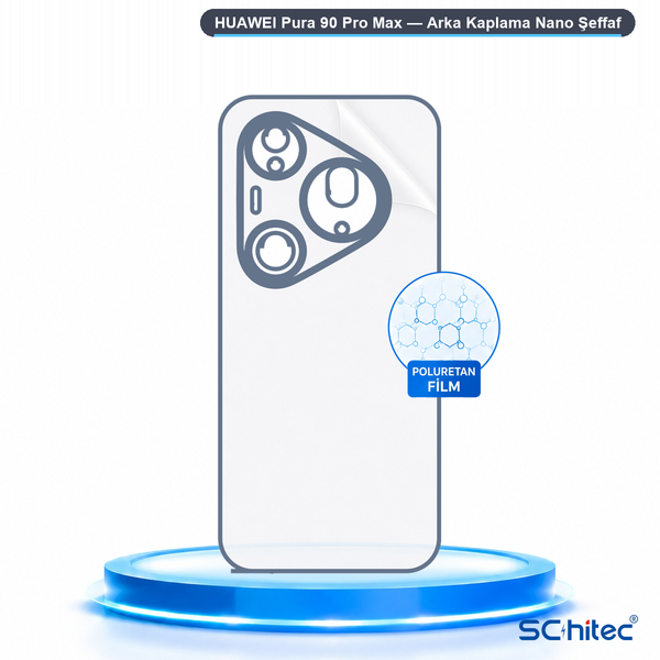 ScHitec Huawei Pura 90 Pro Max Uyumlu Arka Yüzey Hidrojel Koruyucu Film