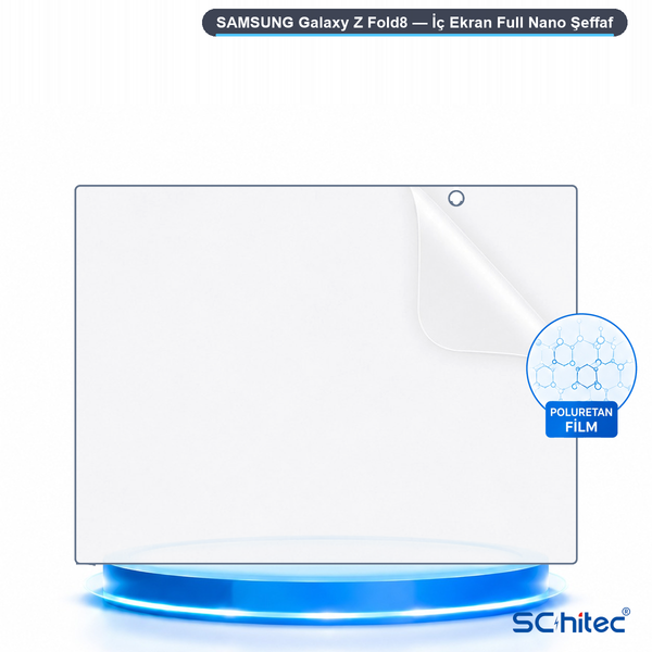 ScHitec Samsung Galaxy Z Fold8 Uyumlu İç Ekran Full Şeffaf Nano Hidrojel Ekran Koruyucu